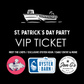 St. Patrick's Day Party - VIP Ticket